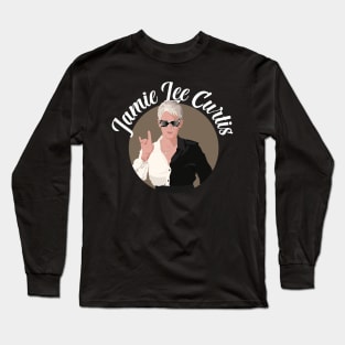 Jamie Lee Curtis Long Sleeve T-Shirt